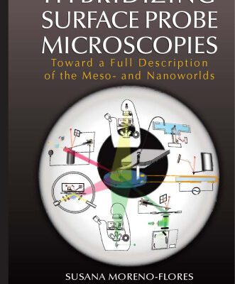 خرید و دانلود نسخه کامل کتاب Hybridizing surface probe microscopies : toward a full description of the meso- and nanoworlds