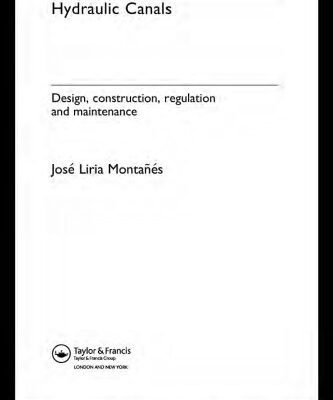 خرید و دانلود نسخه کامل کتاب Hydraulic Canals: Design, Construction, Regulation and Maintenance