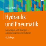 خرید و دانلود نسخه کامل کتاب Hydraulik und Pneumatik: Grundlagen und Übungen – Anwendungen und Simulation