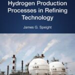 خرید و دانلود نسخه کامل کتاب Hydrogen Production Processes in Refining TechnologyPetroleum Refining Technology Series