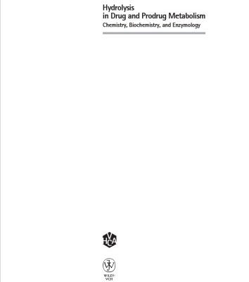 خرید و دانلود نسخه کامل کتاب Hydrolysis in Drug and Prodrug Metabolism: Chemistry, Biochemistry, and Enzymology