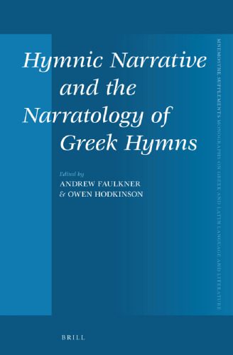 خرید و دانلود نسخه کامل کتاب Hymnic Narrative and the Narratology of Greek Hymns_68ebf27bdbd2b.jpeg خرید و دانلود نسخه کامل کتاب Hymnic Narrative and the Narratology of Greek Hymns