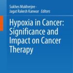 خرید و دانلود نسخه کامل کتاب Hypoxia in Cancer: Significance and Impact on Cancer Therapy
