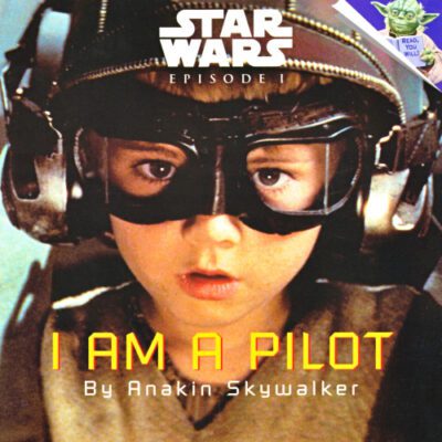 خرید و دانلود نسخه کامل کتاب I Am a Pilot by Anakin Skywalker