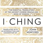 خرید و دانلود نسخه کامل کتاب I Ching: The Essential Translation of the Ancient Chinese Oracle and Book of Wisdom