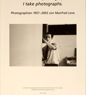 خرید و دانلود نسخه کامل کتاب I don’t make photographs, I take photographs. Photographien 1957-2003 von Manfred Leve