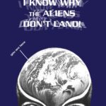 خرید و دانلود نسخه کامل کتاب I Know Why The Aliens Don’t Land!