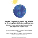 خرید و دانلود نسخه کامل کتاب ICCVAM Evaluation of In Vitro Test Methods for Detecting Potential Endocrine Disruptors: Estrogen Receptor and Androgen Receptor Binding and Transcriptional Activation Assays (NIH Publication No: 03-4503)