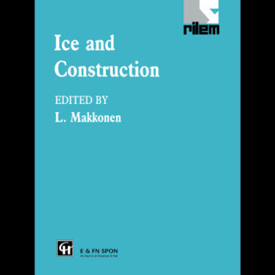 خرید و دانلود نسخه کامل کتاب Ice and Construction (Rilem Report, 13)