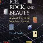 خرید و دانلود نسخه کامل کتاب Ice, Rock, and Beauty: A Visual Tour of the New Solar System