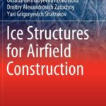 خرید و دانلود نسخه کامل کتاب Ice Structures for Airfield Construction