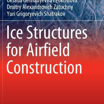 خرید و دانلود نسخه کامل کتاب Ice Structures for Airfield Construction