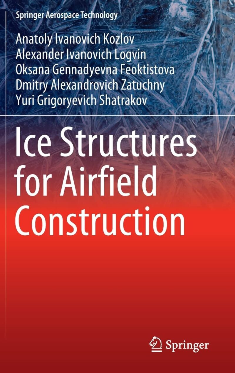 خرید و دانلود نسخه کامل کتاب Ice Structures for Airfield Construction_68f9ee53c47e7.jpeg خرید و دانلود نسخه کامل کتاب Ice Structures for Airfield Construction