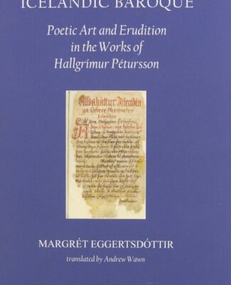 خرید و دانلود نسخه کامل کتاب Icelandic Baroque: Poetic Art and Erudition in the Works of Hallgrímur Pétursson