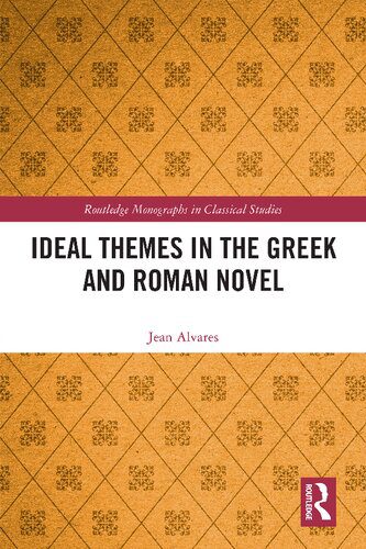 خرید و دانلود نسخه کامل کتاب Ideal Themes in the Greek and Roman Novel_68dfdfafbc46e.jpeg خرید و دانلود نسخه کامل کتاب Ideal Themes in the Greek and Roman Novel