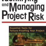 خرید و دانلود نسخه کامل کتاب Identifying and Managing Project Risk: Essential Tools for Failure-Proofing Your Project