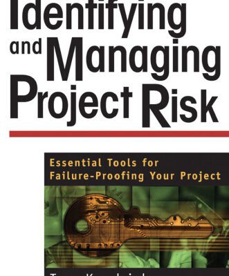 خرید و دانلود نسخه کامل کتاب Identifying and Managing Project Risk: Essential Tools for Failure-Proofing Your Project