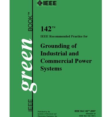 خرید و دانلود نسخه کامل کتاب IEEE 142-2007 : IEEE Recommended Practice for Grounding of Industrial and Commercial Power Systems