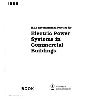 خرید و دانلود نسخه کامل کتاب IEEE Recommended Practice for Electric Power Systems in Commercial Buildings (Ieee Gray Book : Std 241-1990)