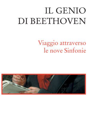 خرید و دانلود نسخه کامل کتاب Il genio di Beethoven. Viaggio attraverso le nove Sinfonie