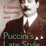 خرید و دانلود نسخه کامل کتاب Il Trittico, Turandot, and Puccini’s Late Style (Musical Meaning and Interpretation)