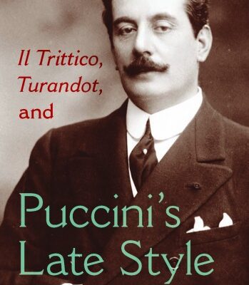 خرید و دانلود نسخه کامل کتاب Il Trittico, Turandot, and Puccini’s Late Style (Musical Meaning and Interpretation)