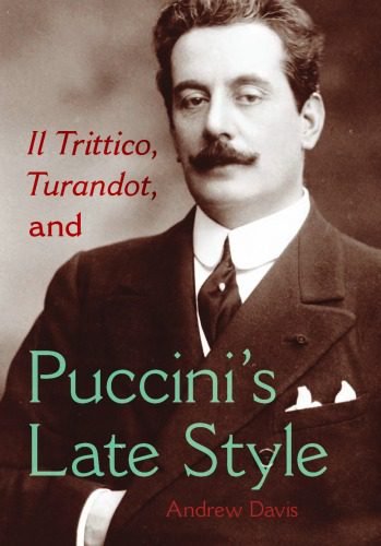 خرید و دانلود نسخه کامل کتاب Il Trittico, Turandot, and Puccini’s Late Style (Musical Meaning and Interpretation)_68dfa9dab0d9d.jpeg خرید و دانلود نسخه کامل کتاب Il Trittico, Turandot, and Puccini’s Late Style (Musical Meaning and Interpretation)
