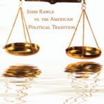 خرید و دانلود نسخه کامل کتاب ILLIBERAL JUSTICE: JOHN RAWLS VS. THE AMERICAN POLITICAL TRADITION