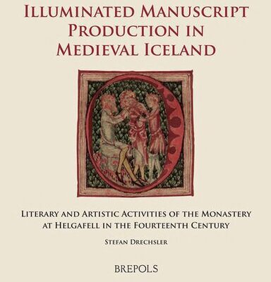 خرید و دانلود نسخه کامل کتاب Illuminated Manuscript Production in Medieval Iceland: Literary and Artistic Activities of the Monastery at Helgafell in the Fourteenth Century