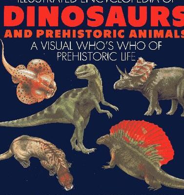 خرید و دانلود نسخه کامل کتاب Illustrated Encyclopedia of Dinosaurs and Prehistoric Animals