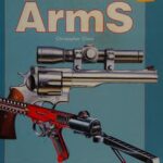 خرید و دانلود نسخه کامل کتاب Illustrated History of Small Arms: From Flintlocks to the Lateat Specialised Weapons of Today