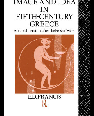 خرید و دانلود نسخه کامل کتاب Image and Idea in Fifth Century Greece: Art and Literature After the Persian Wars