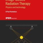 خرید و دانلود نسخه کامل کتاب Image Guided Radiation Therapy: Physics and Technology