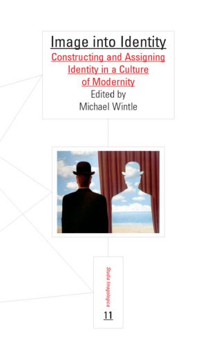 خرید و دانلود نسخه کامل کتاب Image into Identity: Constructing and Assigning Identity in a Culture of Modernity (Studia Imagologica 11)_68f81b702b595.jpeg خرید و دانلود نسخه کامل کتاب Image into Identity: Constructing and Assigning Identity in a Culture of Modernity (Studia Imagologica 11)