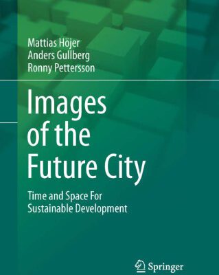 خرید و دانلود نسخه کامل کتاب Images of the Future City: Time and Space For Sustainable Development