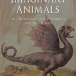 خرید و دانلود نسخه کامل کتاب Imaginary Animals : the Monstrous, the Wondrous and the Human.