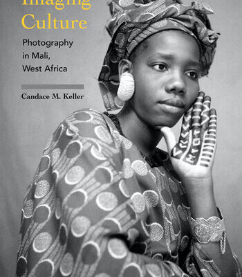 خرید و دانلود نسخه کامل کتاب Imaging Culture: Photography in Mali, West Africa