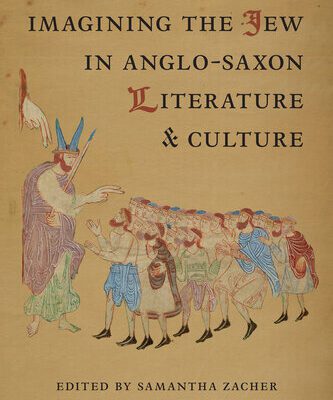خرید و دانلود نسخه کامل کتاب Imagining the Jew in Anglo-Saxon Literature and Culture