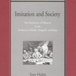 خرید و دانلود نسخه کامل کتاب Imitation And Society: The Persistence Of Mimesis In The Aesthetics Of Burke, Hogarth, And Kant (Literature & Philosophy)