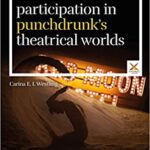 خرید و دانلود نسخه کامل کتاب Immersion and Participation in Punchdrunk’s Theatrical Worlds – Orginal Pdf