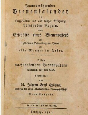 خرید و دانلود نسخه کامل کتاب Immerwährender Kalender in kurzgefaßten und aus langer Erfahrung bewährten Regeln, oder Geschäfte eines Bienenvaters zur glücklichen Behandlung der Bienen auf alle Monate im Jahre