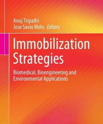 خرید و دانلود نسخه کامل کتاب Immobilization Strategies: Biomedical, Bioengineering and Environmental Applications
