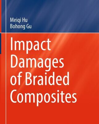 خرید و دانلود نسخه کامل کتاب Impact Damages of Braided Composites