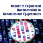 خرید و دانلود نسخه کامل کتاب Impact of Engineered Nanomaterials in Genomics and Epigenomics
