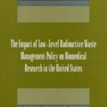 خرید و دانلود نسخه کامل کتاب Impact of Low-Level Radioactive Waste Management Policy on Biomedical Research in the United States
