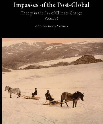 خرید و دانلود نسخه کامل کتاب Impasses of the Post-Global: Theory in the Era of Climate Change