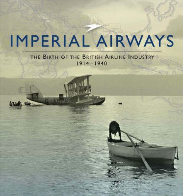 خرید و دانلود نسخه کامل کتاب Imperial Airways: The Birth of the British Airline Industry 1914-1940