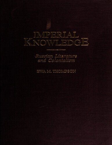 خرید و دانلود نسخه کامل کتاب Imperial knowledge: Russian literature and colonialism_68df8a1d17907.jpeg خرید و دانلود نسخه کامل کتاب Imperial knowledge: Russian literature and colonialism