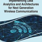 خرید و دانلود نسخه کامل کتاب Implementing Data Analytics and Architectures for Next Generation Wireless Communications