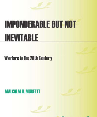 خرید و دانلود نسخه کامل کتاب Imponderable but Not Inevitable: Warfare in the 20th Century (Praeger Security International)